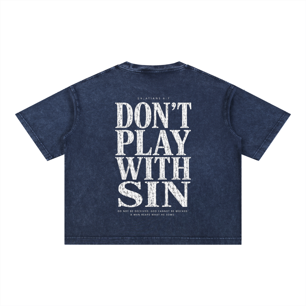 Don't Play With Sin - Christian Tee - Mineral Wash Boxy Cotton T-Shirt